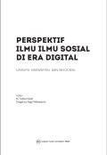 Perspektif Ilmu-Ilmu Sosial Di Era Digital: Disrupsi, Emansipasi, Dan Rekognisi
