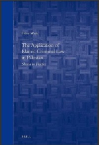 The application of Islamic criminal law in Pakistan : Sharia in practice