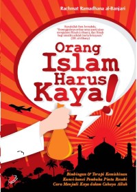 Orang Islam harus kaya