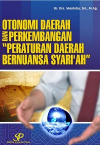 Otonomi Daerah dan Perkembangan, Peraturan Daerah Bernuansa Syariah.