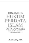 Dinamika Hukum Perdata Islam Di Indonesia