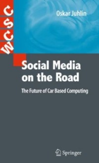 Social Media on the Road: The Future of Car Based Computing