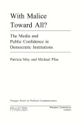 With malice toward all? : the media and public confidence in democratic institutions