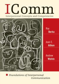 ICOMM : interpersonal concepts and competencies : foundations of interpersonal communication