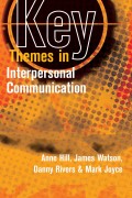 Key themes in interpersonal communication : culture, identities and performance