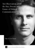 Ten Observations about the Past, present and future of political communication