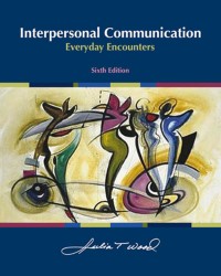 Interpersonal Communication : Everyday Encounters