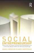 Social entrepreneurship : how to start succesful corporate social responsibility and community-based initiatives for advocacy and change