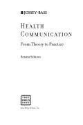 Health communication : from theory to practice