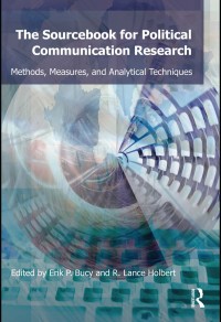 The sourcebook for political communication research methods, measures, and analytical techniques