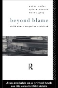 Beyond blame child abuse tragedies revisited