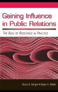 Gaining influence in public relations : the role of resistancein practice