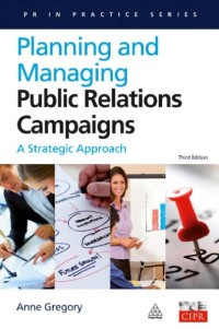 Planning and managing public relations campaigns : a strategic approach