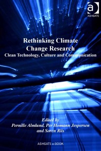 Rethinking Climate
Change Research
Edited by
Pernille Almlund, Per Homann Jespersen
and Søren Riis
Clean Technology, Culture and Communication