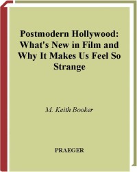 Image of Postmodern Hollywood : what’s new in film and why it makes us feel so strange