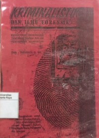 Kriminalistik dan ilmu forensik: pengantar sederhana tentang teknik dalam penyidikan kejahatan