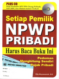 Setiap pemilik NPWP pribadi harus baca buku ini : pedoman menghitung sendiri pajak pribadi