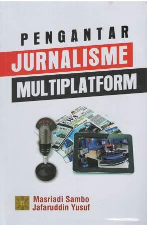 Pengantar jurnalisme multiplatform