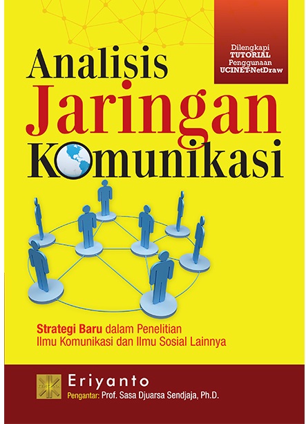 Analisis jaringan komunikasi: Strategi barudalam penelitian ilmu komunikasi dan ilmu sosial lainnya