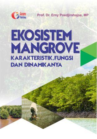 Ekosistem mangrove: karakteristik, fungsi, dan dinamikanya
