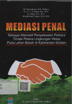 Mediasi penal: sebagai alternatif penyelesaian perkara tindak pidana lingkungan hidup pada lahan basah di Kalimantan Selatan