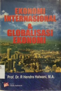 Ekonomi internasional dan globalisasi ekonomi