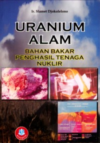 Uranium alam : bahan bakar penghasil tenaga nuklir