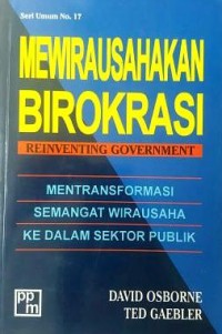 Mewirausahakan birokrasi : reinventing government