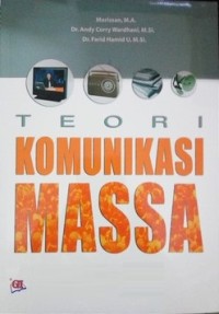 Teori komunikasi massa : media, budaya, dan masyarakat