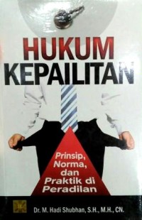 Hukum kepailitan : prinsip, norma, dan praktik di peradilan