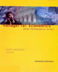 Managerial economics : dalam perekonomian global jilid 2