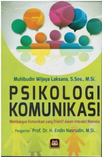 Psikologi komunikasi : membangun komunikasi yang efektif dalam interaksi manusia