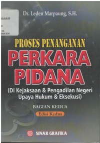 Proses penanganan perkara pidana (di kejaksaan dan pengadilan negeri upaya hukum dan eksekusi): Buku 2