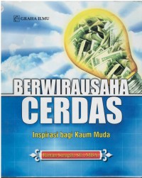 Berwirausaha cerdas : inspirasi bagi kaum muda