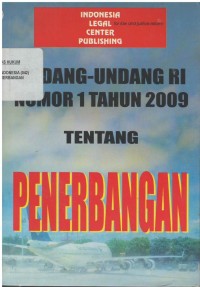 Undang-undang RI nomor 1 tahun 2009 tentang penerbangan