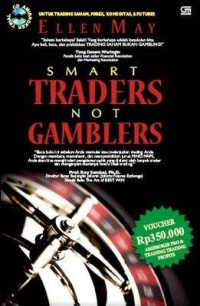 Smart traders not gamblers