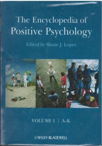 The encyclopedia of positive psychology volume I A-K