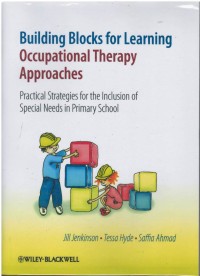 Building blocks for learning occupational therapy approaches : practical strategies for the inclusion of special needs in primary school