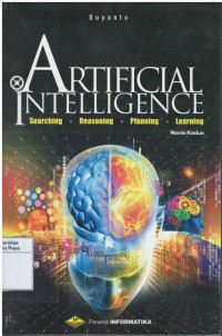 Artificial intelligence : searching, reasoning, planning dan learning