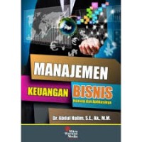 Manajemen keuangan bisnis : konsep dan aplikasi