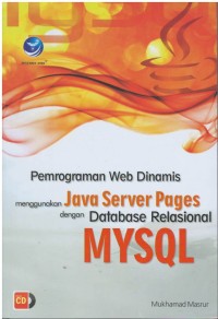 Pemrograman web dinamis menggunakan java server pages dengan database relasional MySQL
