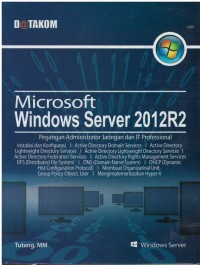 Microsoft windows server 2012R2 : pegangan administrator jaringan dan IT professional