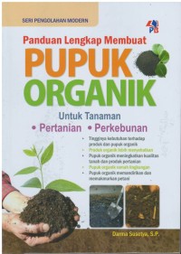 Panduan lengkap membuat pupuk organik