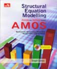 Structural equation modeling : konsep dan aplikasi dengan amos