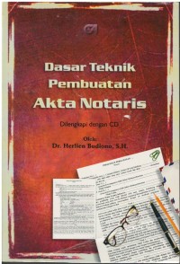 Dasar teknik pembuatan akta notaris