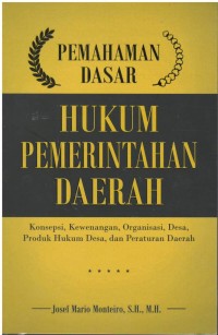 Pemahaman dasar hukum pemerintahan daerah