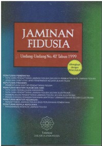 Jaminan fidusia : undang-undang no. 42 tahun 1999