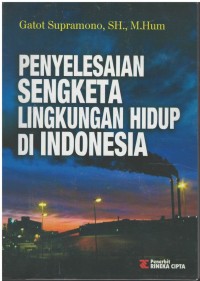 Penyelesaian sengketa lingkungan hidup di Indonesia