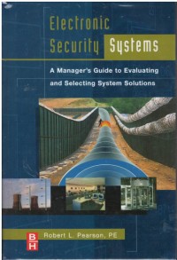 Electronic security systems : a manager's guide to evaluating and selecting systems solutions