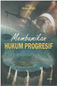 Membumikan hukum progresif